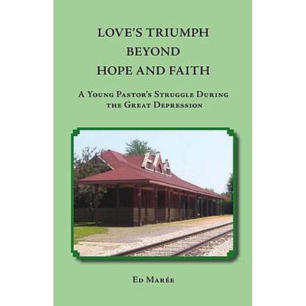 LOVE'S TRIUMPH BEYOND HOPE AND FAITH / Larry Fennern, Ed Marée