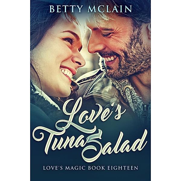 Love's Tuna Salad / Love's Magic Bd.18, Betty McLain