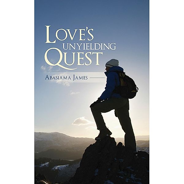 Love's Unyielding Quest, Abasiama James