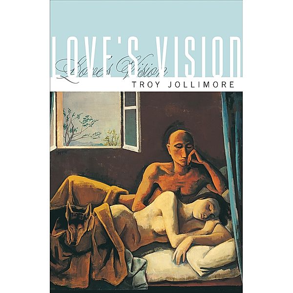 Love's Vision, Troy Jollimore