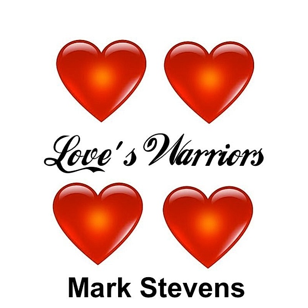 Love's Warriors, Mark Stevens