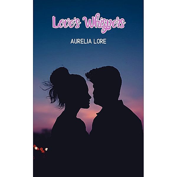 Love's Whispers, Aurelia Lore