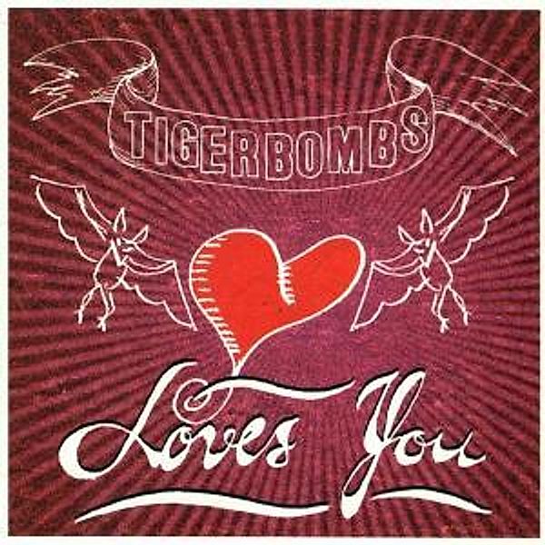 Loves You, Tigerbombs