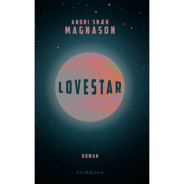 LoveStar, Andri Snaer Magnason