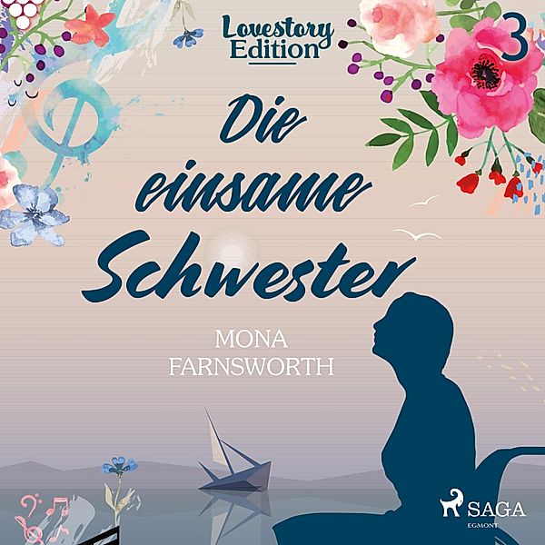 Lovestory, Edition 3: Die einsame Schwester (Ungekürzt), Mona Farnsworth