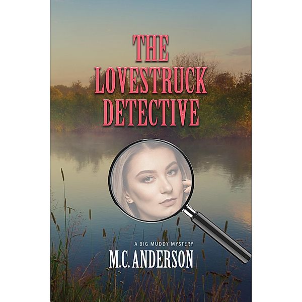 Lovestruck Detective, M. C. Anderson