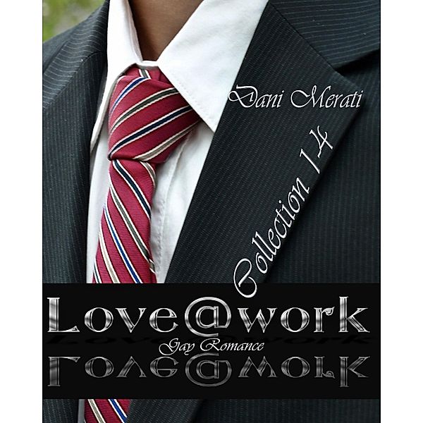 Love@work - Collection 1 - 4 / Love@work-Reihe Bd.5, Dani Merati