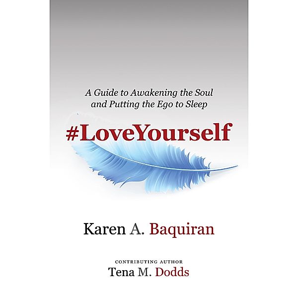 #Loveyourself, Karen A. Baquiran, Tena M. Dodds