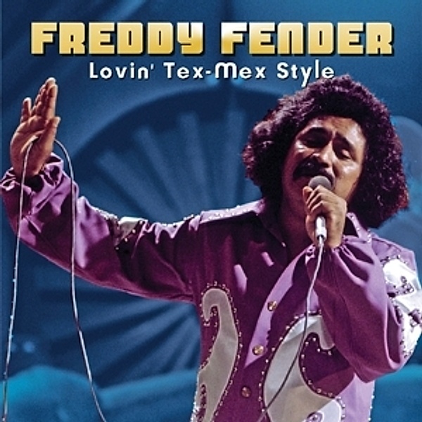 Lovin' Tex-Mex Style, Freddy Fender