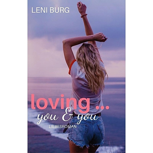 loving..., Leni Burg