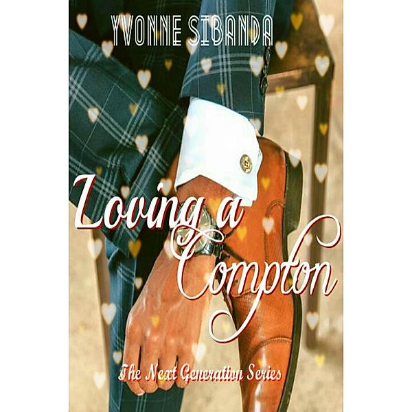 Loving a Compton (New Generation) / New Generation, Yvonne Sibanda