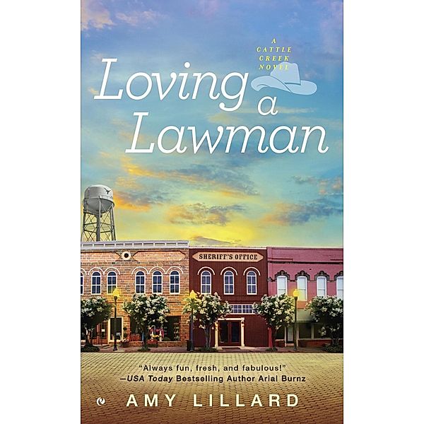Loving a Lawman / A Cattle Creek Novel Bd.1, Amy Lillard