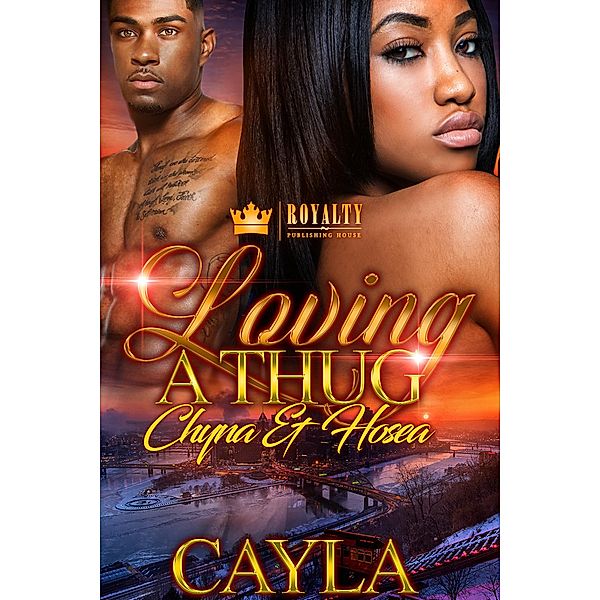 Loving a Thug / Loving a Thug Bd.1, Cayla