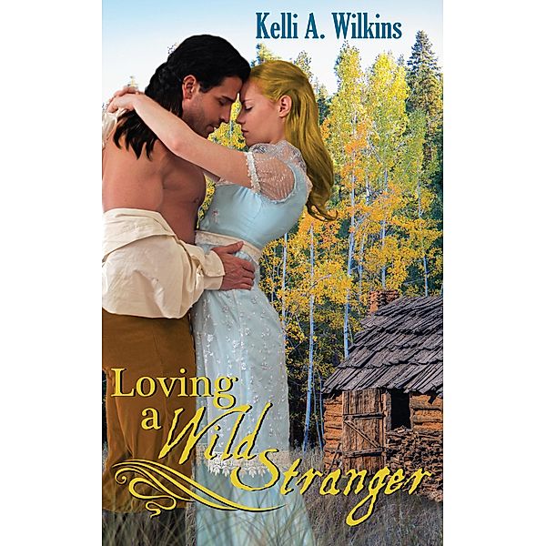 Loving a Wild Stranger, Kelli A. Wilkins