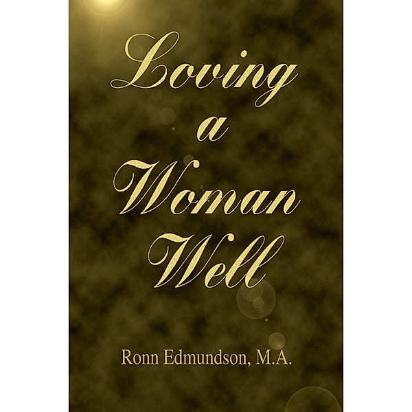 Loving a Woman Well, Ronn Edmundson