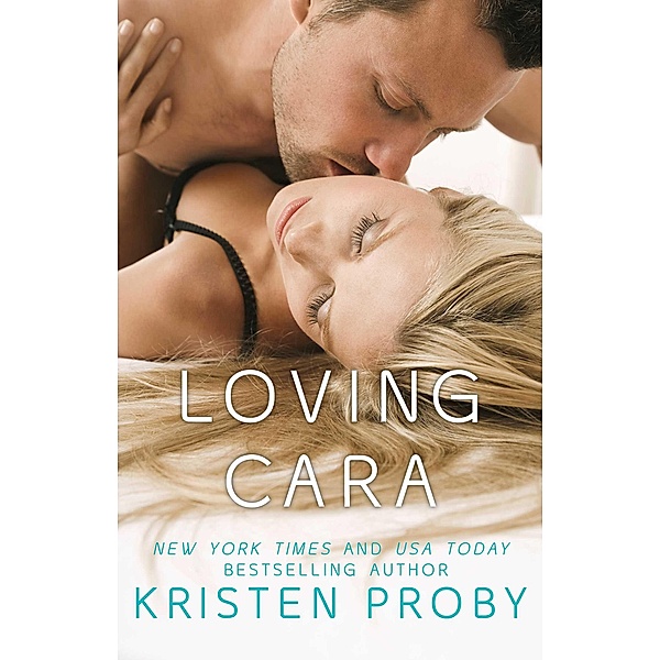 Loving Cara, Kristen Proby