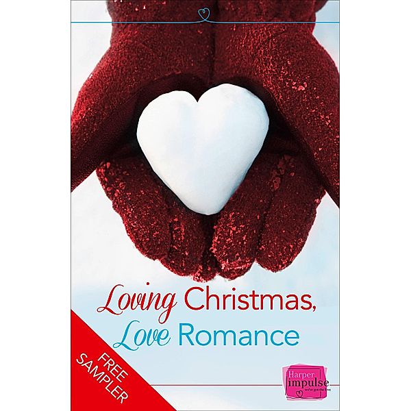 Loving Christmas, Love Romance (A Free Sampler), Sophie Pembroke, Erin Lawless, Lorraine Wilson, Sun Chara, Brigid Coady, Jane Lark, Lynn Marie Hulsman, Charlotte Phillips, Michelle Betham