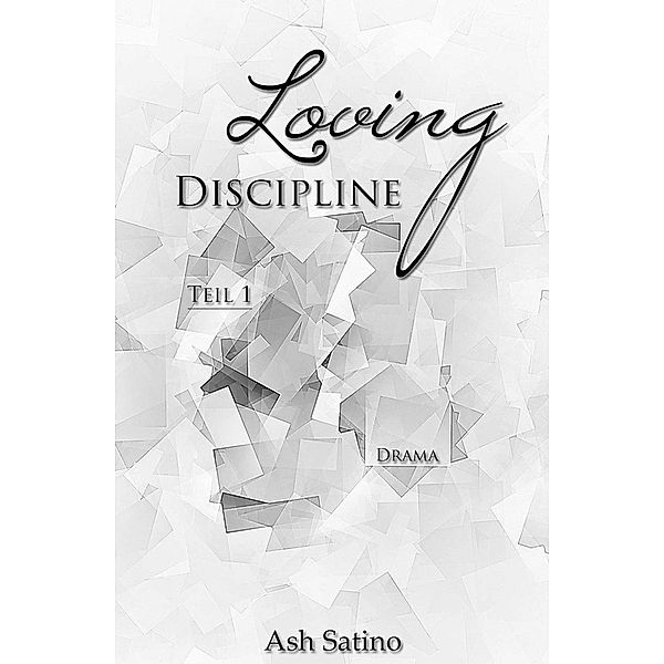Loving Discipline 1 / Loving Discipline Bd.1, Ash Satino