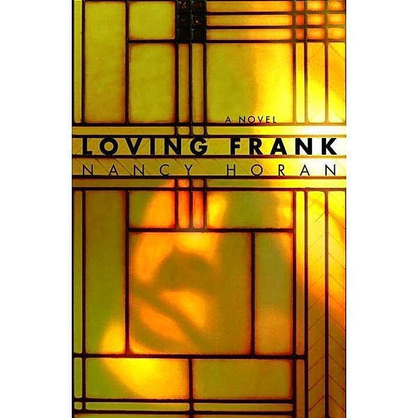 Loving Frank, Nancy Horan