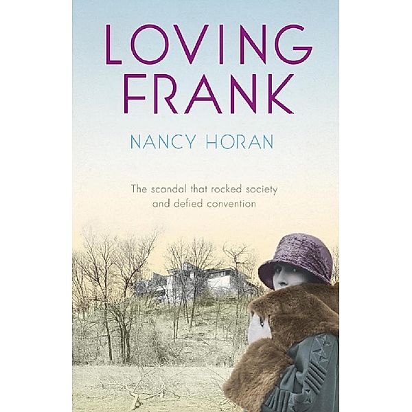 Loving Frank, Nancy Horan