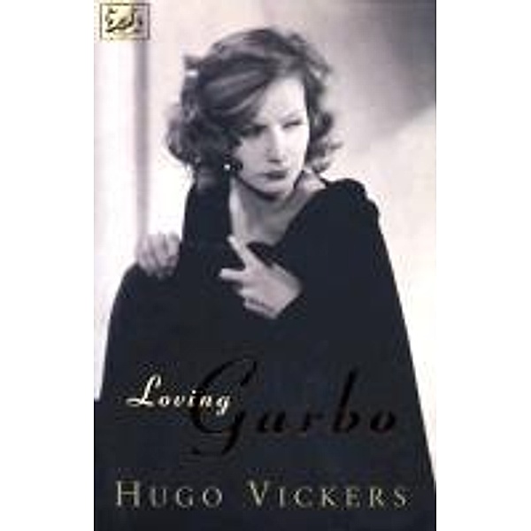 Loving Garbo, Hugo Vickers