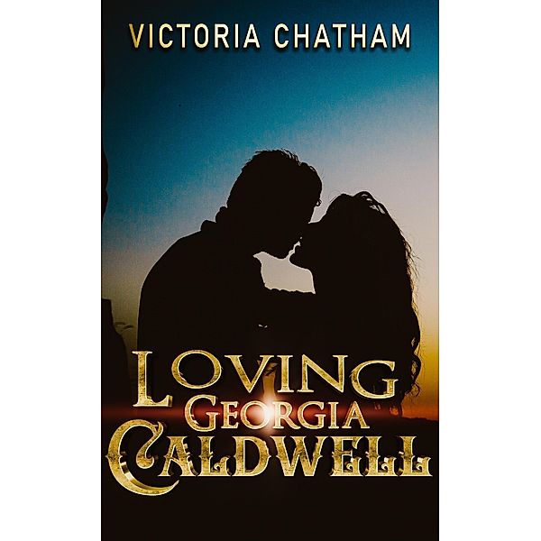 Loving Georgia Caldwell, Victoria Chatham
