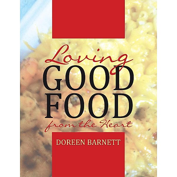 Loving Good Food from the Heart, Doreen Barnett