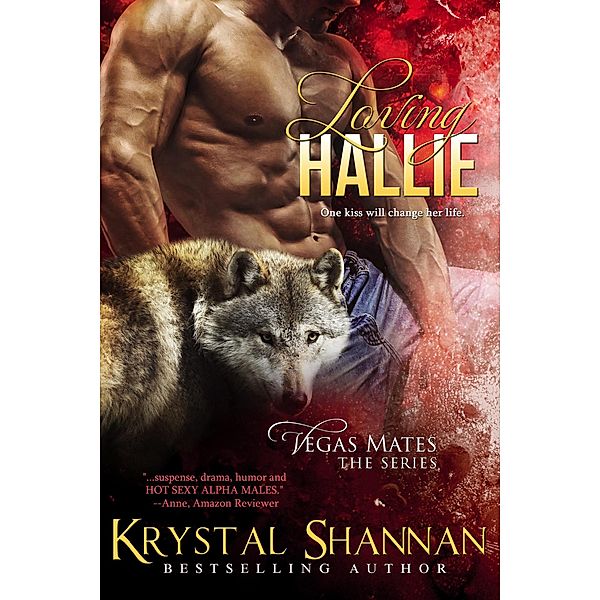 Loving Hallie (Vegas Mates, #6) / Vegas Mates, Krystal Shannan