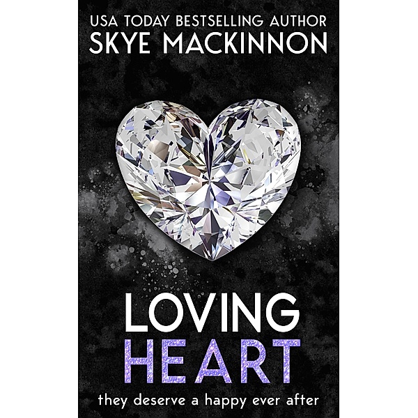 Loving Heart: A Frozen Heart Sequel (Defiance, #1.5) / Defiance, Skye Mackinnon