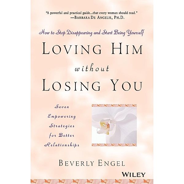 LOVING HIM W/O LOSING YOU REV/, Beverly Engel