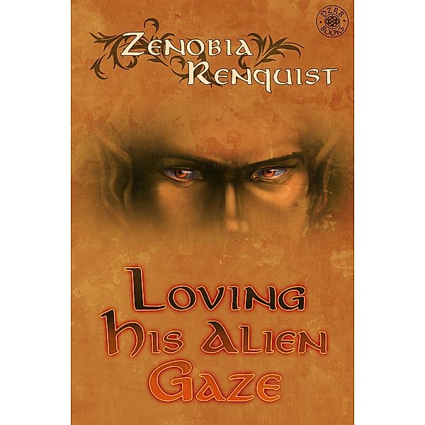 Loving His Alien Gaze, Zenobia Renquist