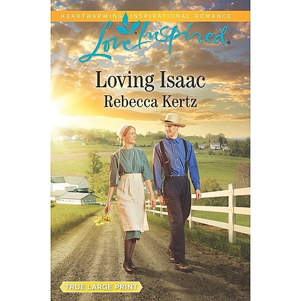 Loving Isaac (Mills & Boon Love Inspired) (Lancaster County Weddings, Book 5) / Mills & Boon Love Inspired, Rebecca Kertz