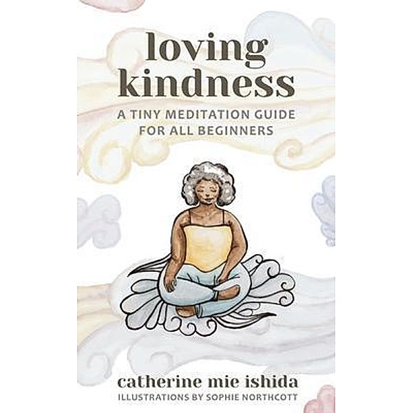 Loving-Kindness, Catherine Ishida