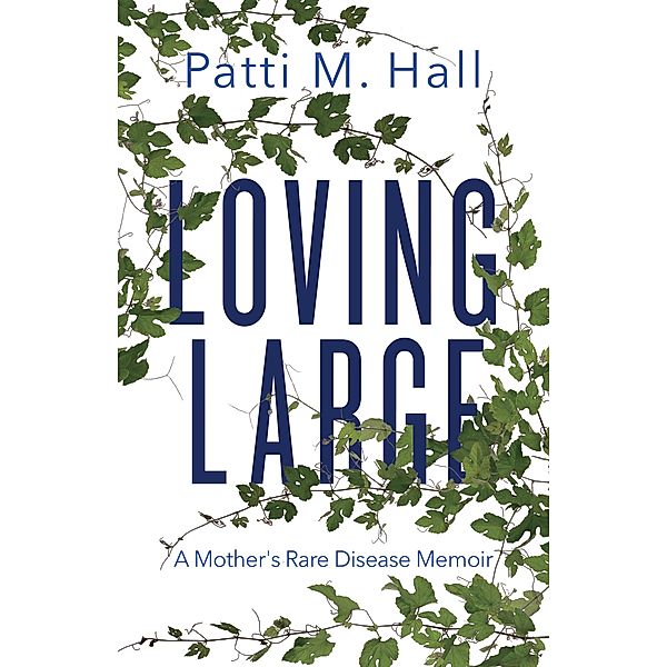 Loving Large, Patti M. Hall