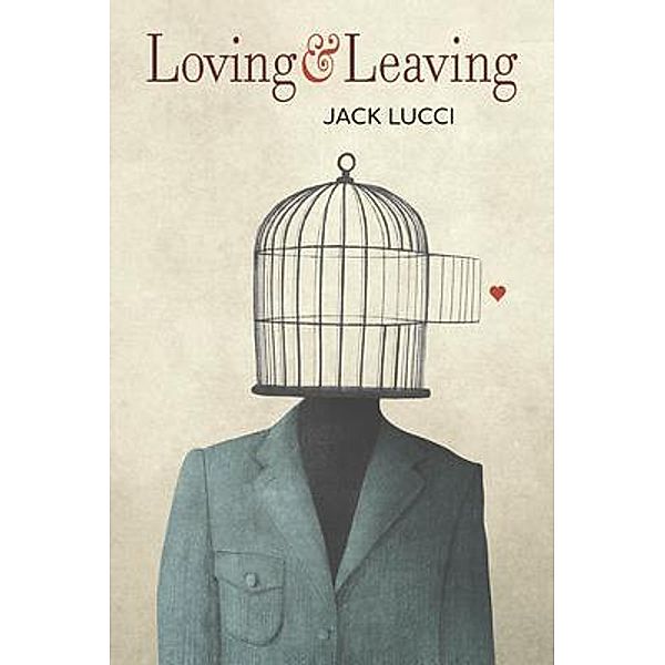 Loving & Leaving, Jack Lucci