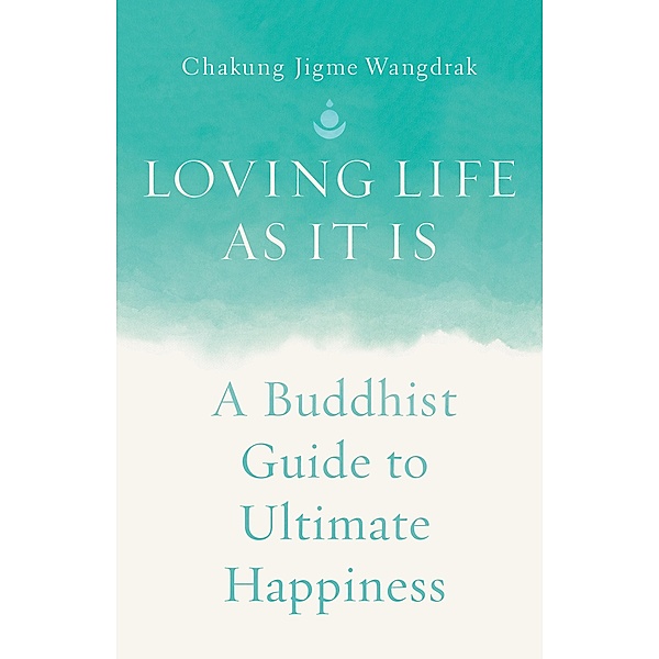 Loving Life as It Is, Chakung Jigme Wangdrak
