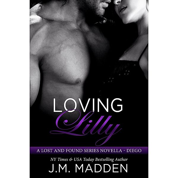 Loving Lilly (Lost and Found) / Lost and Found, J. M. Madden