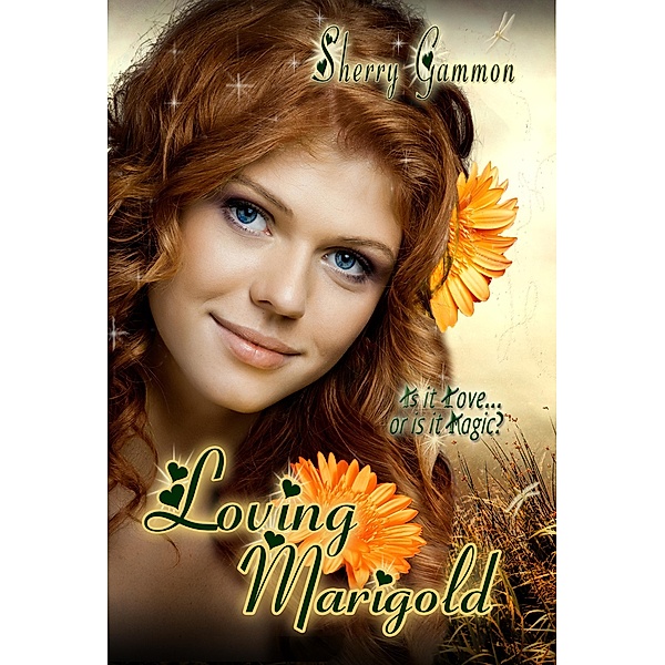 Loving Marigold (True Love is Magical Collection, #2) / True Love is Magical Collection, Sherry Gammon