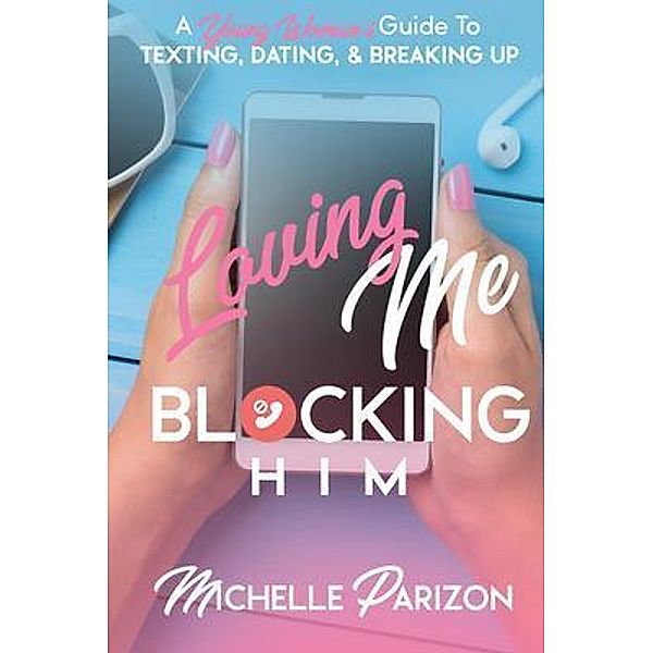 Loving Me, Blocking Him / Michelle Parizon, Michelle Parizon