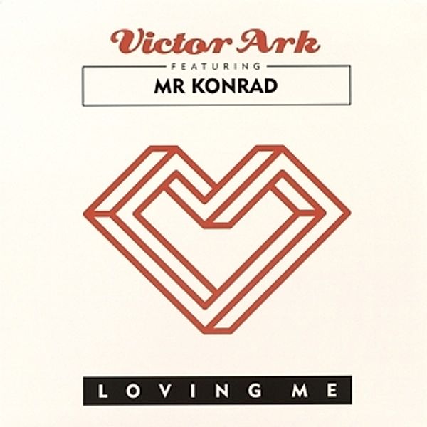 Loving Me (Vinyl), Victor Ark Feat. Mr Konrard