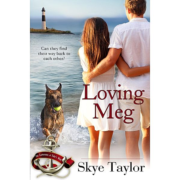 Loving Meg / The Camerons of Tide's Way, Skye Taylor
