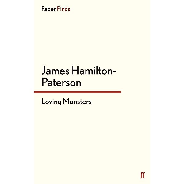 Loving Monsters, James Hamilton-Paterson