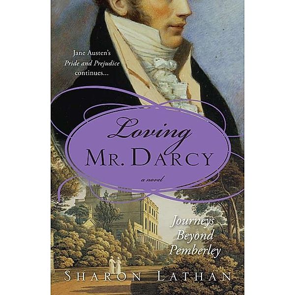 Loving Mr. Darcy, Sharon Lathan