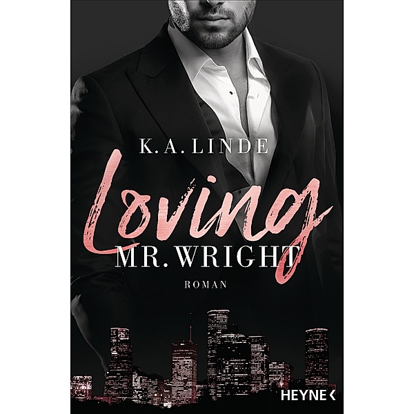 Loving Mr. Wright / Wright Bd.2, K. A. Linde