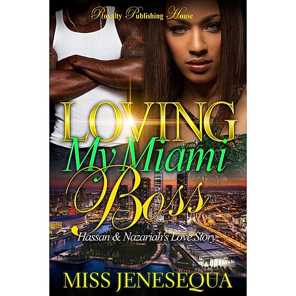 Loving My Miami Boss: 1 Loving My Miami Boss, Miss Jenesequa