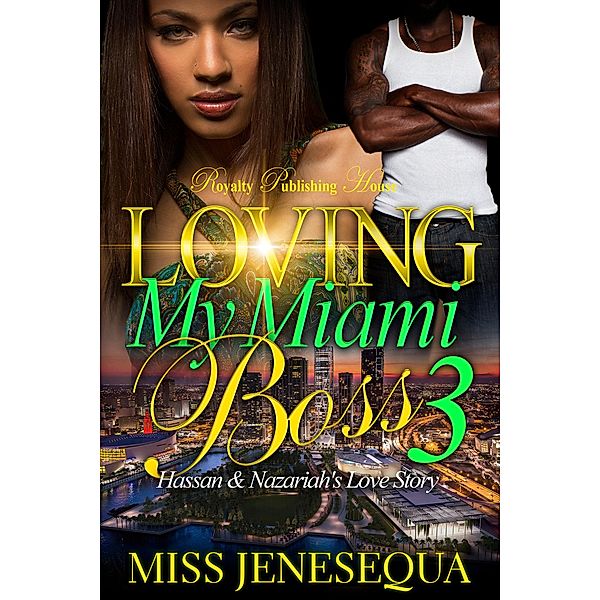 Loving My Miami Boss: 3 Loving My Miami Boss 3, Miss Jenesequa