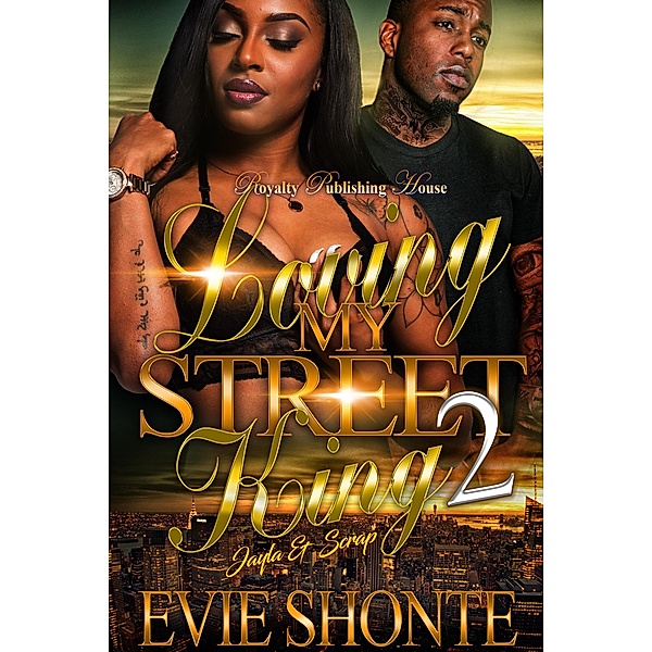 Loving My Street King 2 / Loving My Street King Bd.2, Evie Shonte