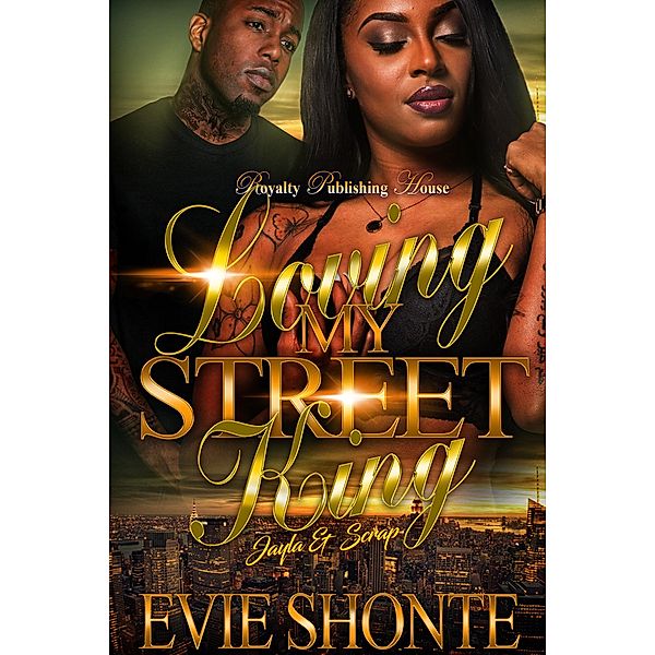Loving My Street King / Loving My Street King Bd.1, Evie Shonte