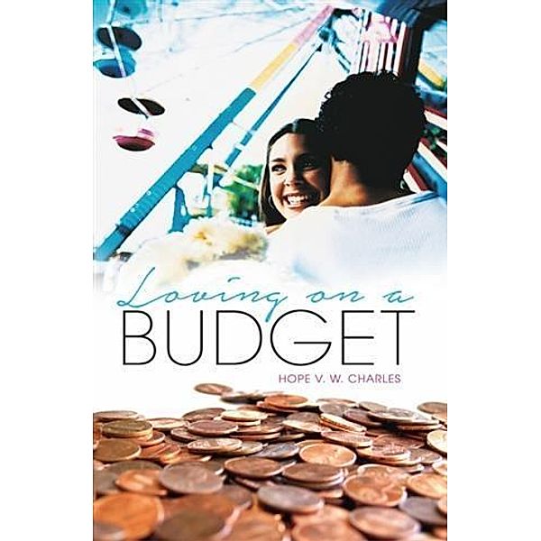 Loving On A Budget, Hope V. W. Charles