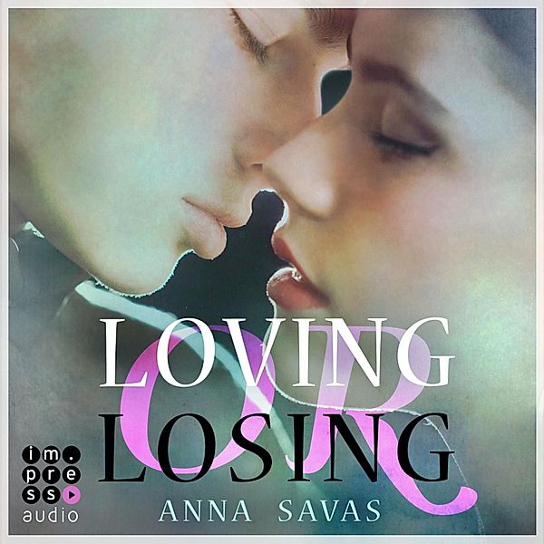 Loving or Losing - Loving or Losing. Als du in mein Leben kamst, Anna Savas